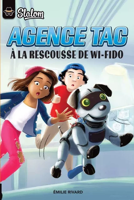 Agence TAC - À la rescousse de Wi-Fido - Émilie Rivard - Boomerang éditeur jeunesse