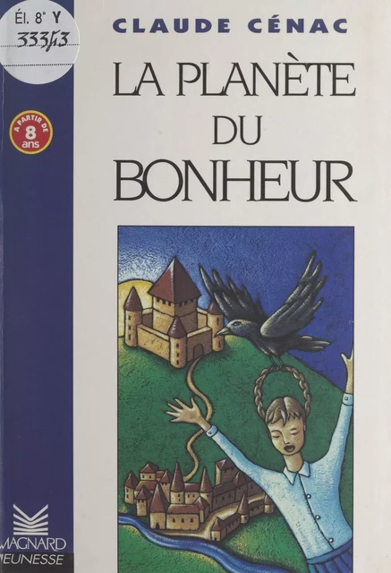 La planète du bonheur - Claude Cénac - FeniXX réédition numérique