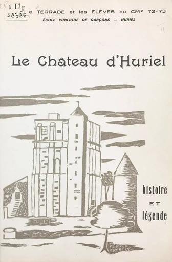 Le château d'Huriel - Guy Atrux, Didier Blaize - FeniXX réédition numérique