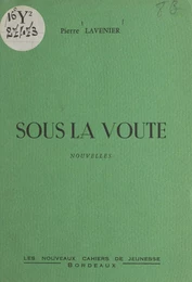 Sous la voûte