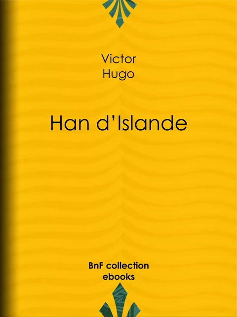 Han d’Islande - Victor Hugo - BnF collection ebooks