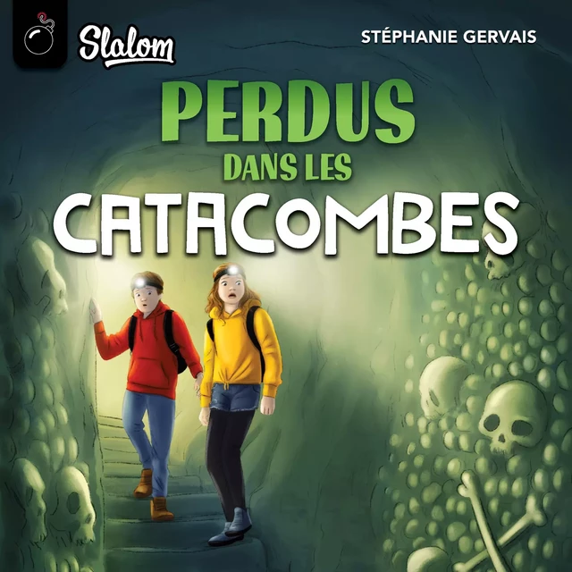 Slalom : Perdus dans les catacombes - Stéphanie Gervais - Kampus Média