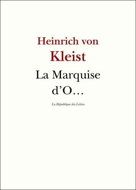 La Marquise d'O… - Heinrich von Kleist - République des Lettres