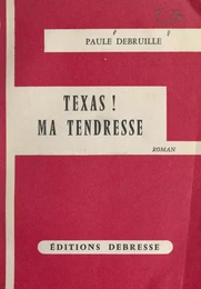 Texas ! Ma tendresse