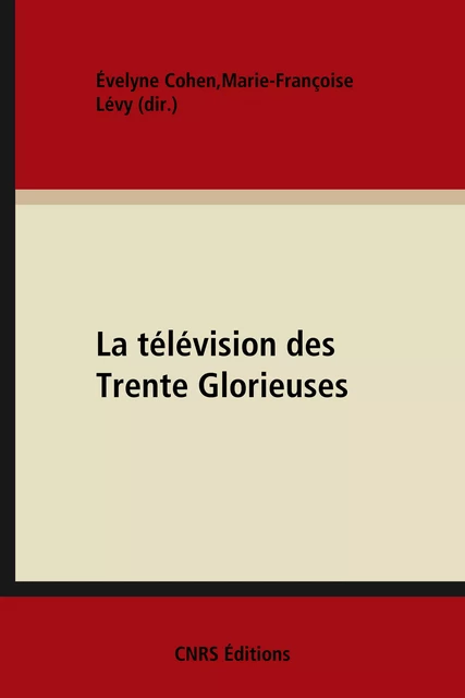 La télévision des Trente Glorieuses -  - CNRS Éditions via OpenEdition