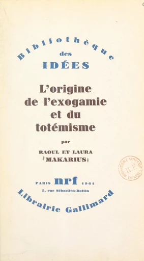 L'origine de l'exogamie et du totémisme - Laura Levi Makarius, Raoul Makarius - FeniXX réédition numérique