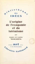 L'origine de l'exogamie et du totémisme