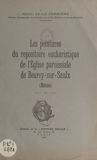 Les peintures du repositoire eucharistique de l'église paroissiale de Beurey-sur-Saulx (Meuse) - Henri de La Perrière - FeniXX réédition numérique