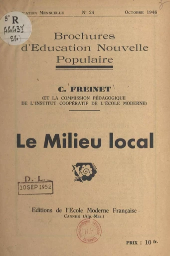 Le milieu local - Célestin Freinet,  Institut coopératif de l'école moderne - FeniXX réédition numérique