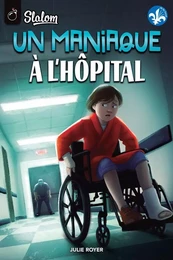 Un maniaque à l'hôpital