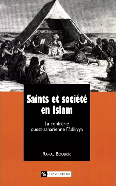 Saints et société en Islam - Rahal Boubrik - CNRS Éditions via OpenEdition