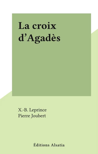 La croix d'Agadès - X.-B. Leprince - FeniXX réédition numérique