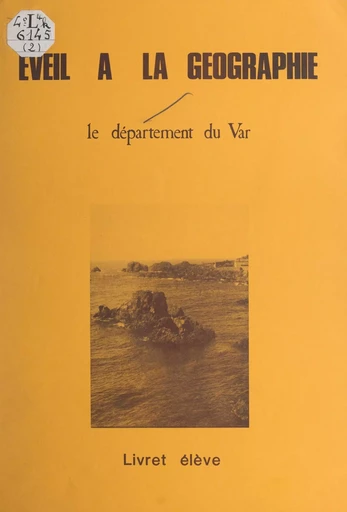 Éveil à la géographie : le département du Var -  C.R.D.P. de Nice - FeniXX réédition numérique