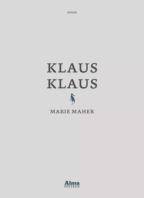 Klaus Klaus - Marie Maher - Alma Editeur