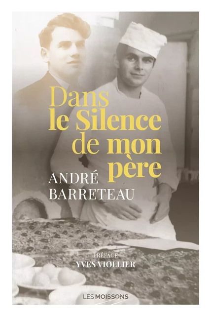 Dans le silence de mon père - André Barreteau - Les Moissons