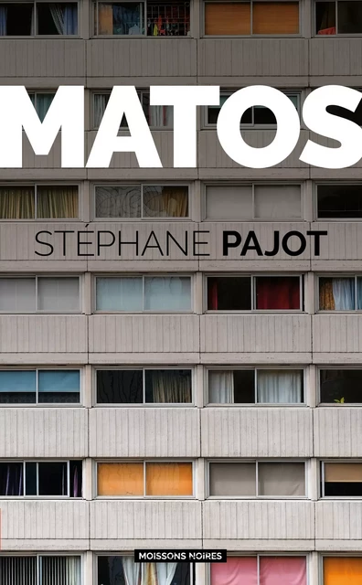 Matos - Stéphane Pajot - Moissons Noires