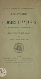 L'histoire des colonies françaises à l'exposition cartographique de la Bibliothèque nationale