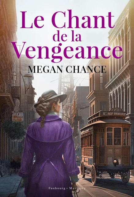 Le Chant de la vengeance - Megan Chance - Faubourg-Marigny