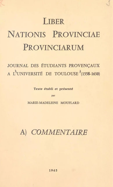 Liber nationis Provinciae provinciarum - Marie-Madeleine Mouflard - FeniXX réédition numérique