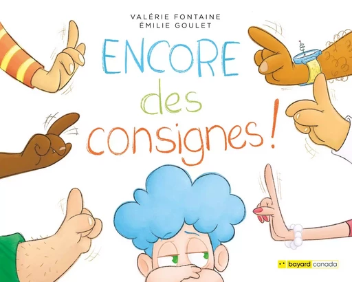 Encore des consignes! - Valérie Fontaine - Bayard Canada Livres