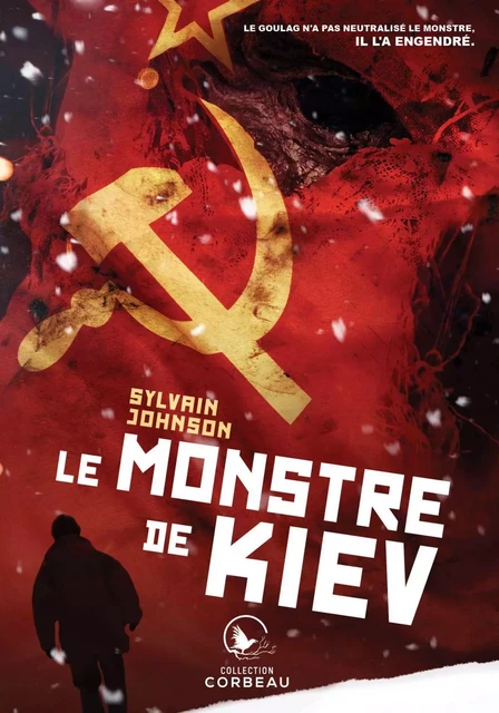 Le monstre de Kiev - Sylvain Johnson - Éditions AdA