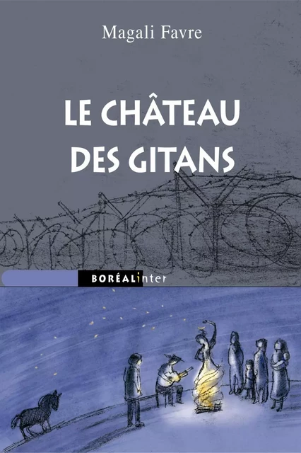 Le Château des Gitans - Magali Favre - Editions du Boréal