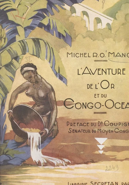 L'aventure de l'or et du Congo-Océan - Michel R. O. Manot - FeniXX réédition numérique