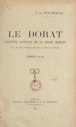 Le Dorat, ancienne capitale de la Basse-Marche (tomes 1 & 2) - Jacques de Font-Réaulx - FeniXX réédition numérique