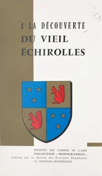 À la découverte du vieil Echirolles