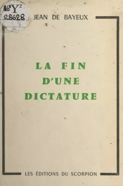 La fin d'une dictature - Jean de Bayeux - FeniXX réédition numérique