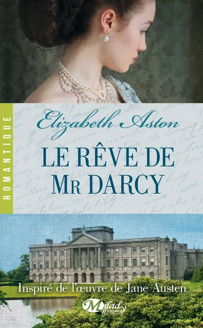 Le Rêve de Mr Darcy - Elizabeth Aston - Milady