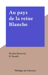 Au pays de la reine Blanche