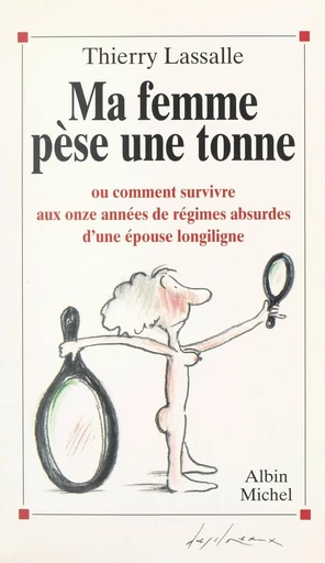 Ma femme pèse une tonne - Thierry Lassalle - FeniXX réédition numérique