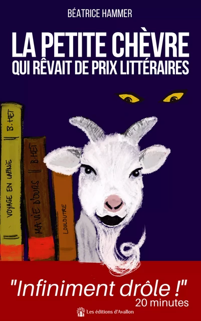 La petite chèvre qui rêvait de prix littéraires - Béatrice Hammer - Les éditions d'Avallon