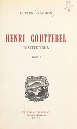 Henri Gouttebel, instituteur (1)