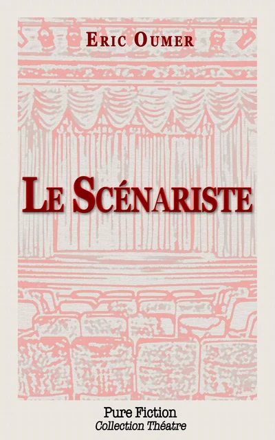 Le Scénariste - Eric OUMER - Pure Fiction