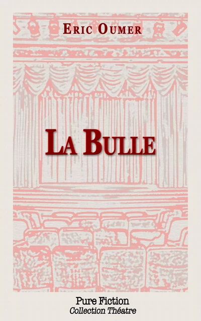 La Bulle - Eric OUMER - Pure Fiction