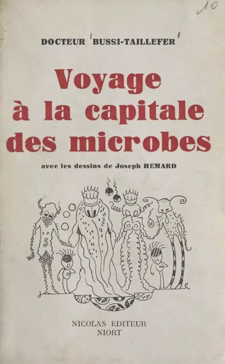 Voyage à la capitale des microbes - Henri Bussi-Taillefer - FeniXX réédition numérique