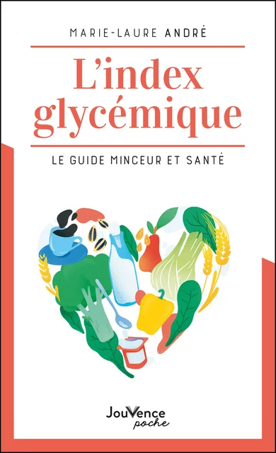 L'index glycémique - Marie-Laure André - Éditions Jouvence