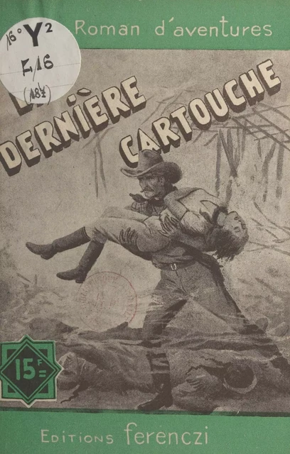 La dernière cartouche - Jean Voussac - FeniXX réédition numérique