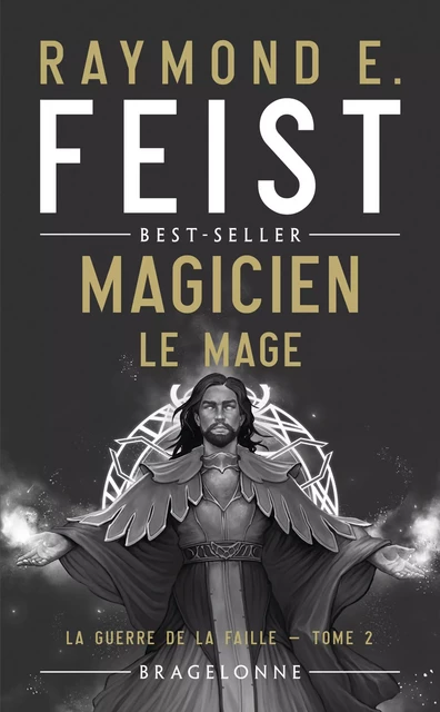 La Guerre de la Faille, T2 : Magicien - Le Mage - Raymond E. Feist - Bragelonne