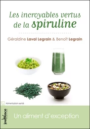 Les incroyables vertus de la spiruline