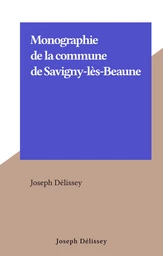 Monographie de la commune de Savigny-lès-Beaune