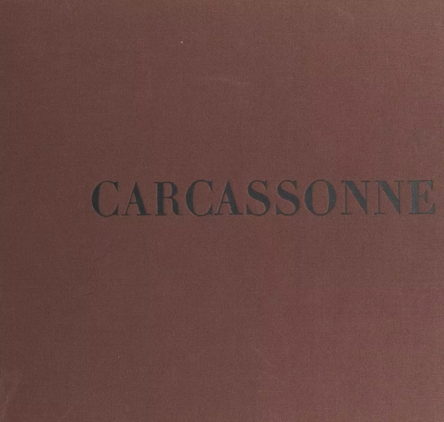 Cité de Carcassonne - François Grimal - FeniXX réédition numérique