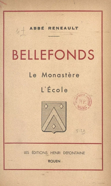 Bellefonds, le monastère, l'école -  Reneault - FeniXX réédition numérique