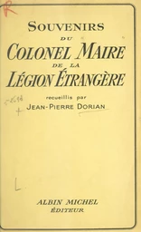 Souvenirs du colonel Maire de la Légion étrangère