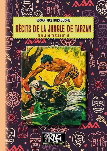 Récits de la Jungle de Tarzan (cycle de Tarzan n° 6) - Edgar Rice Burroughs - Editions des Régionalismes