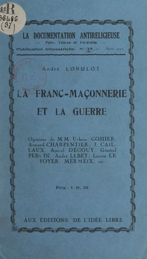 La franc-maçonnerie et la guerre - André Lorulot - FeniXX réédition numérique