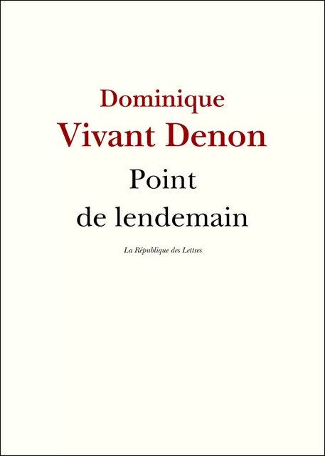 Point de lendemain - Vivant Denon - République des Lettres