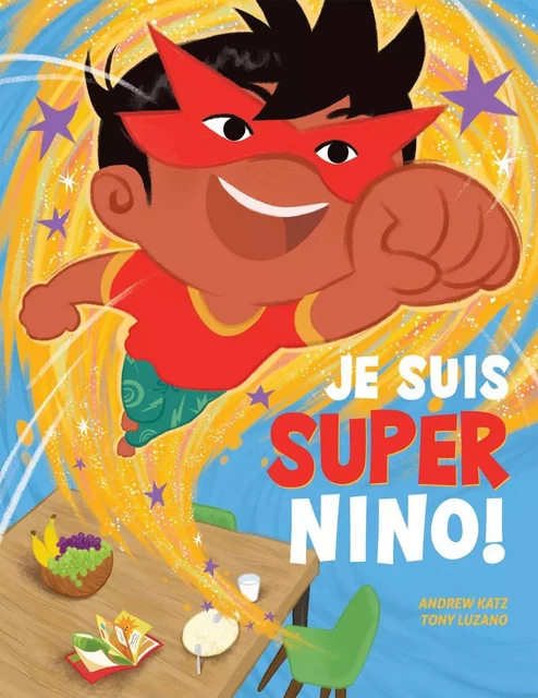 Je suis Super Nino ! - Andrew Katz - CrackBoom! Livres